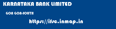 KARNATAKA BANK LIMITED  GOA GOA-SOUTH    ifsc code